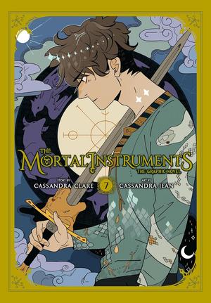 The Mortal Instruments: The Graphic Novel, Vol. 7 by Cassandra Clare, Cassandra Jean
