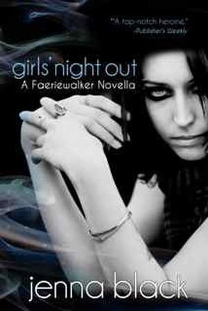 Girls' Night Out (Faeriewalker #3.5)