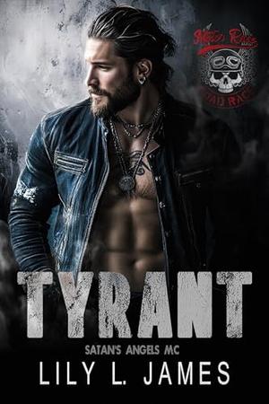 Tyrant by Lily L. James, Sarina Hart
