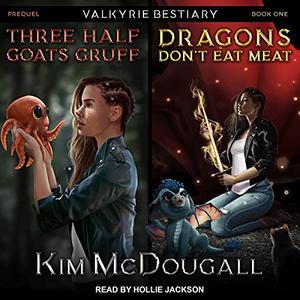 Three Half Goats Gruff & Dragons Don't Eat Meat by Kim McDougall, Hollie Jackson