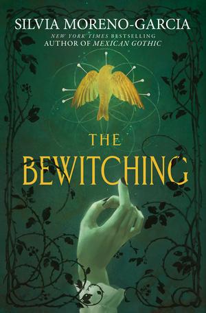 The Bewitching by Silvia Moreno-Garcia