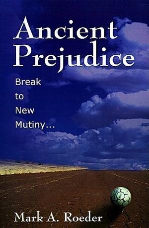 Ancient Prejudice, Break to New Mutiny (Gay Youth Chronicles Complete Chronology #9)