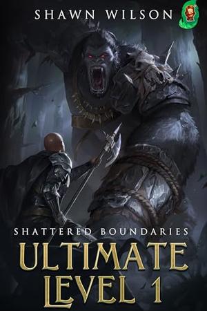 Ultimate Level 1: Shattered Boundaries (Ultimate Level 1 #3)
