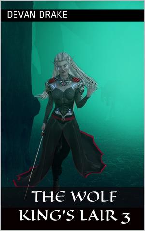 The Wolf King's Lair 3 (The Wolf King's Lair #3)