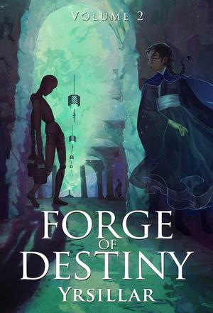 Forge of Destiny, Volume 2 (Destiny Cycle #2)