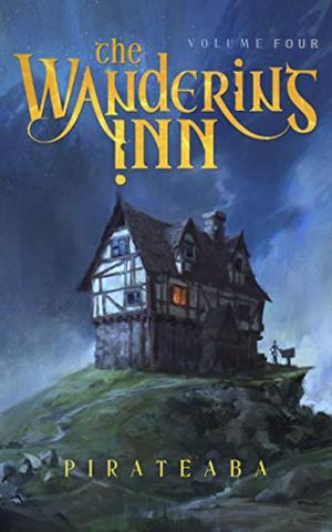 The Wandering Inn: Volume 4 (The Wandering Inn #4)