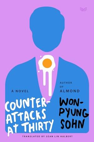 Counterattacks at Thirty by Sohn Won-Pyung, Sean Lin Halbert