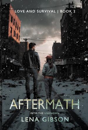 Aftermath: Into the Unknown by Lena Gibson