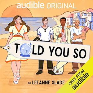 Told You So by Leeanne Slade, Bel Powley