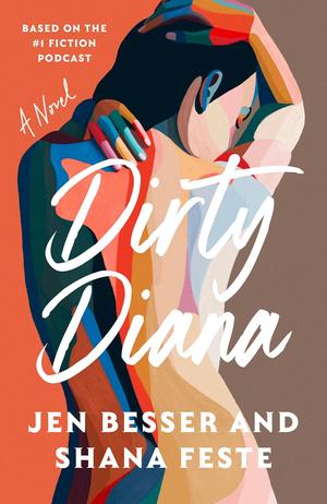 Dirty Diana by Jen Besser, Shana Feste