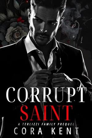 Corrupt Saint by Cora Kent