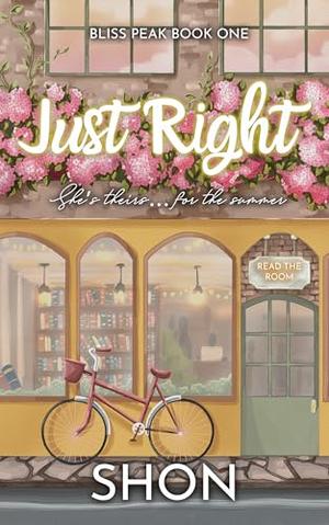 Just Right: A Why Choose Romance by Shon .