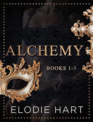 Alchemy: Books 1-3 by Elodie Hart