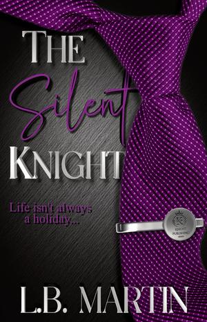 The Silent Knight by L.B. Martin