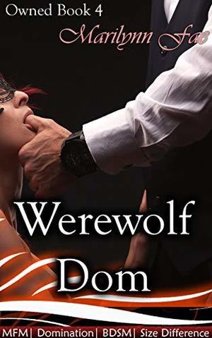 Werewolf Dom by Marilynn Fae