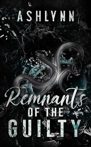 Remnants Of The Guilty by Ashlynn Author