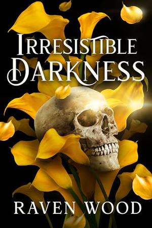 Irresistible Darkness by Raven Wood