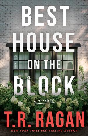 Best House on the Block by T.R. Ragan