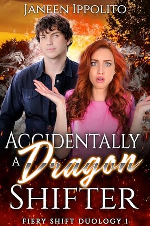 Accidentally a Dragon Shifter by Janeen Ippolito