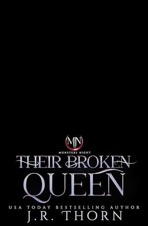 Their Broken Queen by J.R. Thorn