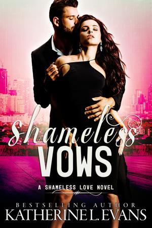 Shameless Vows by Katherine L. Evans
