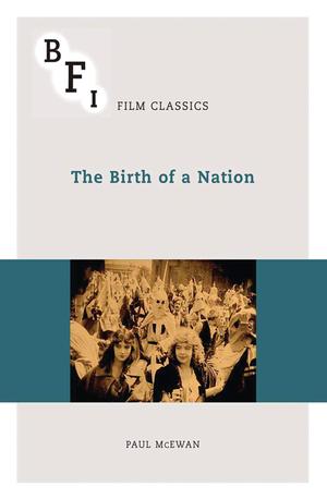 The Birth of a Nation (BFI Film Classics #1)