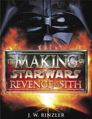 The Making of Star Wars: Revenge of the Sith (The Making of Star Wars #3)