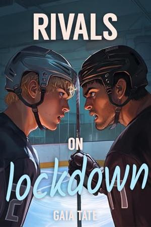 Rivals on Lockdown: MM Short Story Romance by Gaia Tate