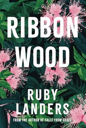 Ribbonwood by Ruby Landers