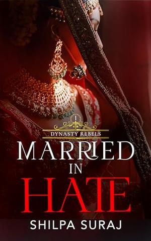 Married in Hate by Shilpa Suraj