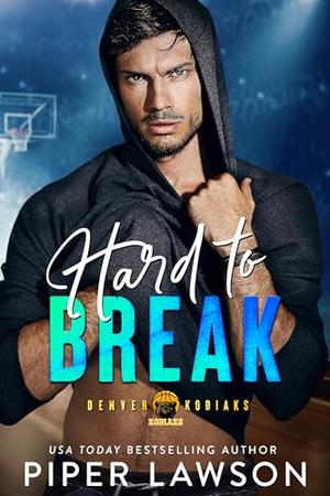 Hard to Break by Piper Lawson