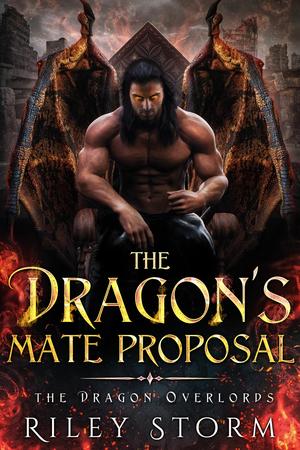 The Dragon's Mate Proposal (The Dragon Overlords #3)