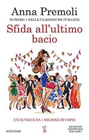 Sfida all'ultimo bacio by Anna Premoli
