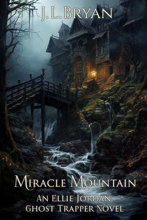 Miracle Mountain (Ellie Jordan, Ghost Trapper #20)