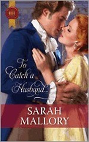 To Catch a Husband… by Sarah Mallory, Melinda Hammond