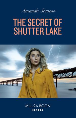 The Secret of Shutter Lake by Amanda Stevens
