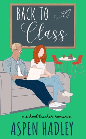 Back to Class by Aspen Hadley