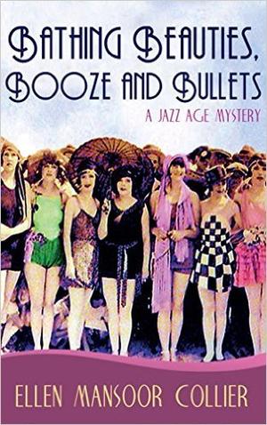 Bathing Beauties, Booze and Bullets (A Jazz Age Mystery #2)