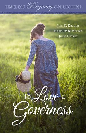 To Love a Governess (Timeless Regency Collection #1)