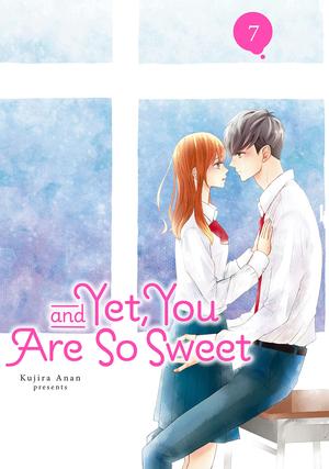 And Yet, You Are So Sweet, Vol. 7 (なのに、千輝くんが甘すぎる。 [Na no ni, Chigira-kun ga Amasugiru.] #7)