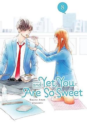 And Yet, You Are So Sweet Vol. 8 (なのに、千輝くんが甘すぎる。 [Na no ni, Chigira-kun ga Amasugiru.] #8)