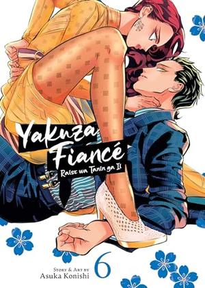Yakuza Fiance: Raise wa Tanin ga Ii Vol. 6 (来世は他人がいい [Raise wa Tanin ga ii] #6)