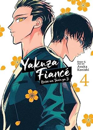 Yakuza Fiance: Raise wa Tanin ga Ii Vol. 4 (来世は他人がいい [Raise wa Tanin ga ii] #4)