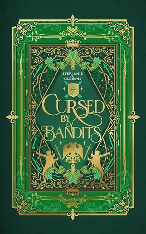 Cursed by Bandits by Stephanie K. Clemens