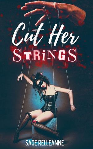 Cut Her Strings by Sage RelleAnne