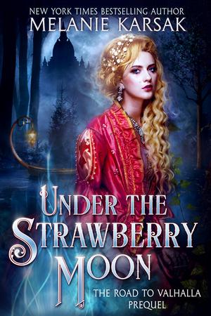 Under the Strawberry Moon (The Road to Valhalla #0)