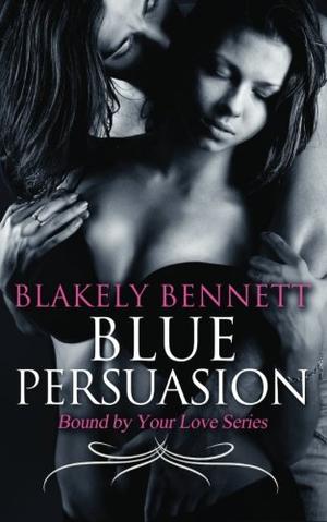 Blue Persuasion (Bound by Your Love #3)