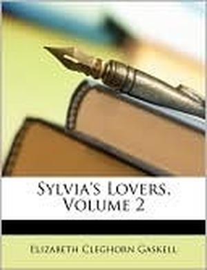 Sylvia's Lovers - Volume 2 by Elizabeth Gaskell
