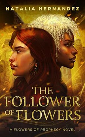 The Follower of Flowers (Flowers of Prophecy #2)