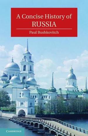 A Concise History of Russia (Cambridge Concise Histories #1)